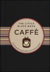 Libro Caffè. Piccola guida ai segreti della nera bevanda eccitante Karen Berman