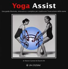 Yoga assist. Una guida illustrata, innovativa e completa per coadiuvare lesecuzione delle asana.pdf