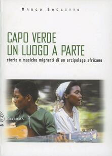 Partyperilperu.it Capo Verde un luogo a parte. Storie e musiche migranti di un arcipelago africano Image