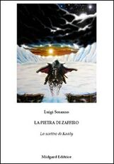 Libro La pietra di zaffiro. Lo scettro di Kaàly Luigi Soranno