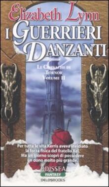 I guerrieri danzanti. Le cronache di Tornor. Vol. 2.pdf