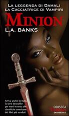 Libro Minion. I seguaci. La leggenda di Damali, la cacciatrice di vampiri L. A. Banks