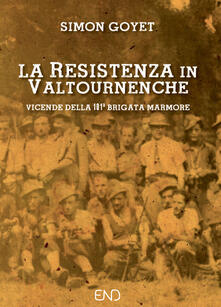 La Resistenza in Valtournenche. Vicende della 101ª brigata Marmore.pdf