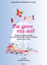 Libro Chi gioca con noi? Proposte di giochi e attività per la stimolazione dei malati di Alzheimer (Secondo grado e oltre)