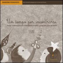 Un tempo per incontrarsi. Pensieri e pratiche per favorire lambientamento di bambini e genitori nella scuola dellinfanzia.pdf