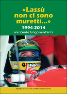 «Lassù non ci sono muretti...». 1994-2014. Un ricordo lungo ventanni.pdf