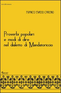 Image of Proverbi popolari e modi di dire nel dialetto di Mandatoriccio