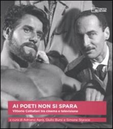 Ai poeti non si spara. Vittorio Cottafavi tra cinema e televisione.pdf