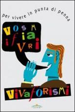 Libro Vivaforismi. Per vivere in punta di penna