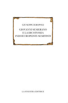 Giovanni Semerano e la dicotomia indoeuropeisti-semitisti.pdf