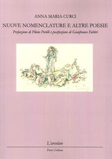 Libro Nuove nomenclature e altre poesie Anna Maria Curci