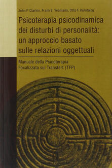 Psicoterapia psicodinamica dei disturbi di personalità: un approccio basato sulle relazioni oggettuali.pdf