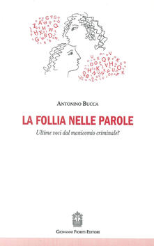 La follia nelle parole. Ultime voci dal manicomio criminale?.pdf