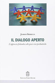 Il dialogo aperto. Lapproccio finlandese alle gravi crisi psichiatriche.pdf