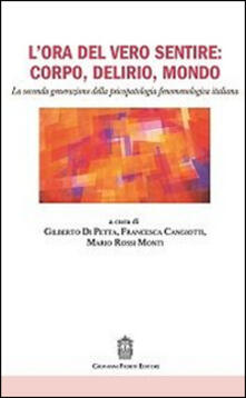 L ora del vero sentire: corpo, delirio, mondo. La seconda generazione della psicopatologia fenomenologica italiana.pdf