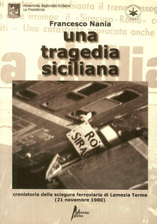 Una tragedia siciliana. Cronistoria della sciagura ferroviaria di Lamezia Terme del 21 nov. 1980.pdf