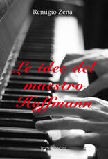 Libro Le idee del maestro Hoffmann Remigio Zena