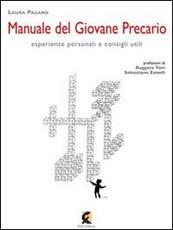Libro Manuale del giovane precario. Esperienze personali e consigli utili Laura Pagano