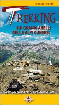 Image of Trekking sui grandi anelli delle Alpi cuneesi. Lou Viage, La Curnis, percorsi occitani