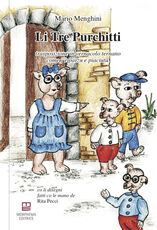 Libro Li tre purchitti. Trasposizione in vernacolo ternano come j'è parzu e piaciutu Mario Menghini