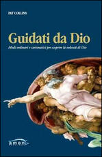 Libro Guidati da Dio. Modi ordinari e carismatici per scoprire la volontà di Dio Pat Collins