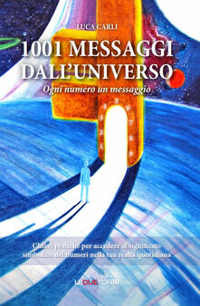 1001 messaggi dalluniverso. Ogni numero un messaggio.pdf