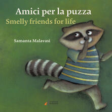 Amici per la puzza-Smelly friends for life. Ediz. illustrata.pdf