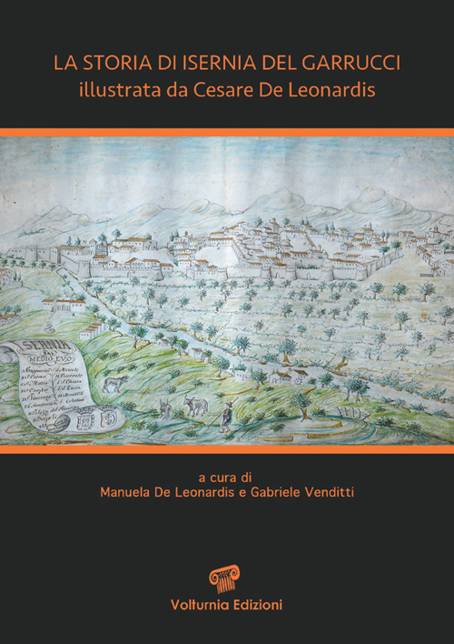 Image of La storia di Isernia del Garrucci illustrata da Cesare De Leonardis. Ediz. illustrata