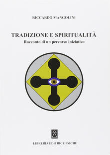 Tradizione e spiritualità. Racconto di un percorso iniziatico.pdf