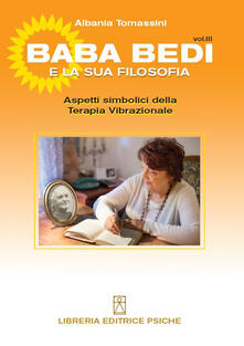 Bada Bedi e la sua filosofia. Vol. 3: Aspetti simbolici della terapia vibrazionale..pdf