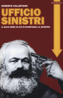 Ufficio sinistri. Il buco nero in cui è scomparsa la sinistra.pdf