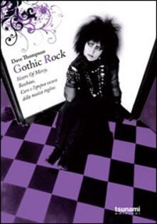 Gothic rock. Sister of mercy, Buhaus, Cure e lepopea oscura della musica.pdf