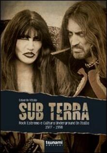 Sub terra. Rock estremo e cultura underground in Italia. 1977-1998.pdf