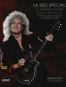 Libro La Red Special di Brian May. La storia della chitarra home-made che ha caratterizzato i Queen e conquistato il mondo Brian May Simon Bradley