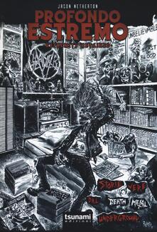 Profondo estremo. Storie vere dal death metal underground.pdf