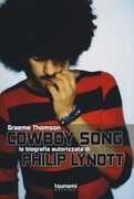 Libro Cowboy Song. La biografia autorizzata di Phil Lynott Graeme Thomson