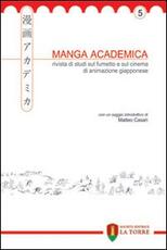 Libro Manga Academica. Rivista di studi sul fumetto e sul cinema di animazione giapponese (2012). Vol. 5