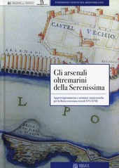 Copertina  Gli arsenali oltremarini della Serenissima