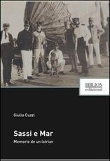 Libro Sassi a mar. Memorie de un istrian Giulio Cuzzi