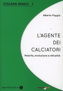 L agente dei calciatori. Nascita, evoluzione e attualità.pdf