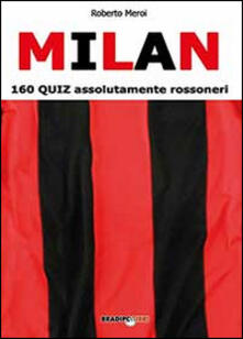 Milan. 160 quiz assolutamente rossoneri.pdf