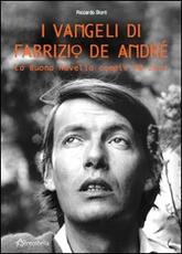 Libro I vangeli di Fabrizio De André. La buona novella compie 40 anni Riccardo Storti