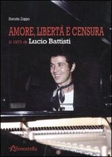 Libro Amore, libertà e censura. Il 1971 di Lucio Battisti Donato Zoppo