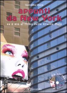 Appunti da New York. Su e giù al ritmo della Grande Mela. Con CD Audio.pdf