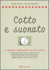 Libro Cotto e suonato. La musica immaginifica in cucina Anna Prandoni Donato Zoppo