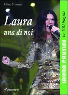 Laura una di noi. Laura Pausini in 100 pagine.pdf