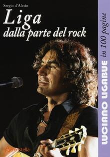 Liga dalla parte del rock. Luciano Ligabue in 100 pagine.pdf