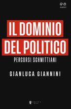 Libro Il dominio del politico. Percorsi schmittiani Gianluca Giannini