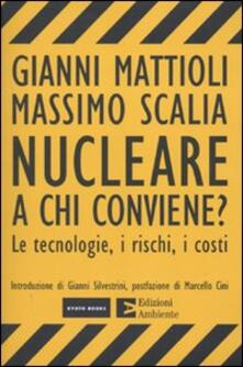 Nucleare. A chi conviene? Le tecnologie, i rischi, i costi.pdf