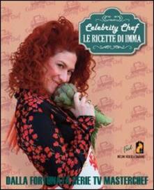 Celebrity chef. Le ricette di Imma.pdf